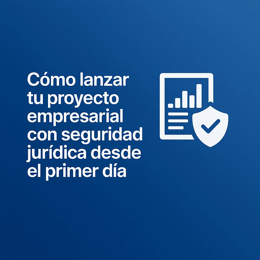  How to Launch Your Business Project with Legal Security from Day One