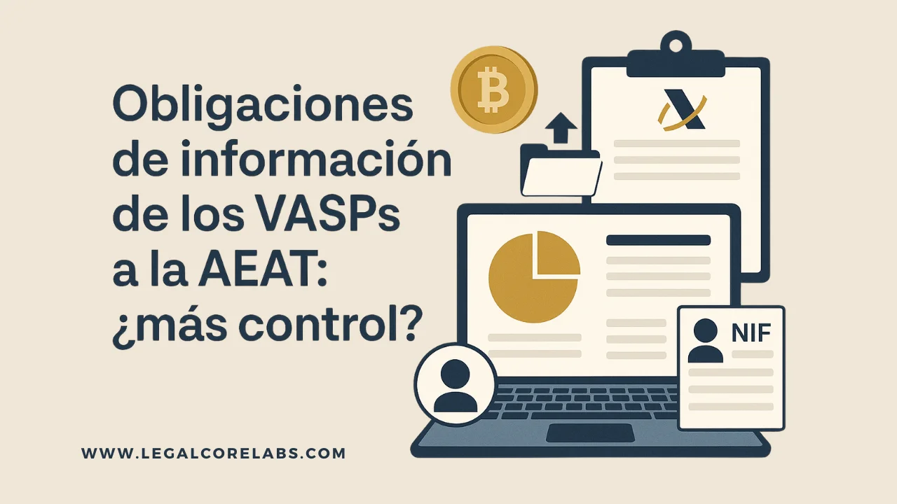 VASPs Obligations with AEAT: Cryptocurrency Reporting and Fiscal Control